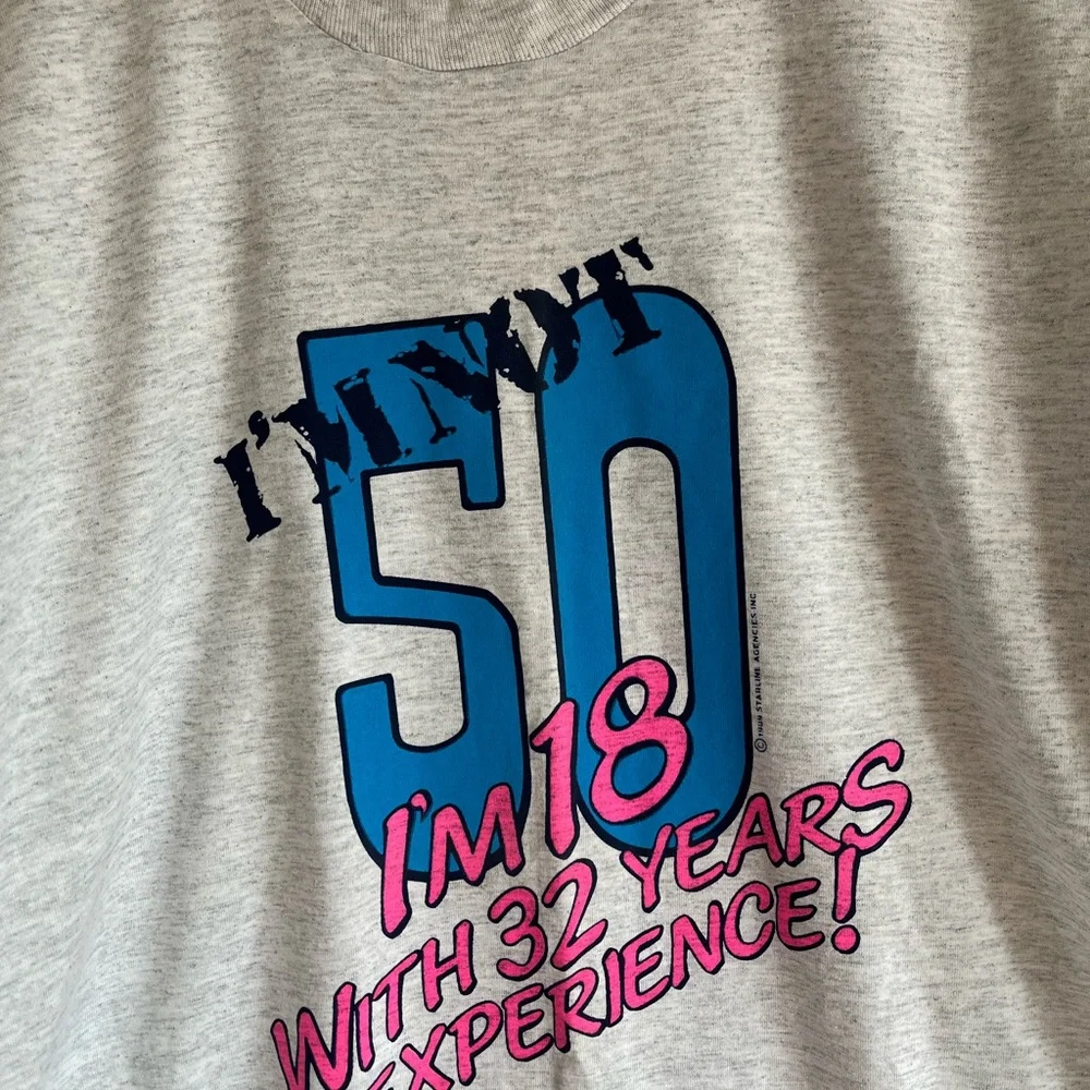 Vintage 1989 T-Shirt / Im Not 50 Im 18 With 32 Years Experience / XL - Picture 4 of 9